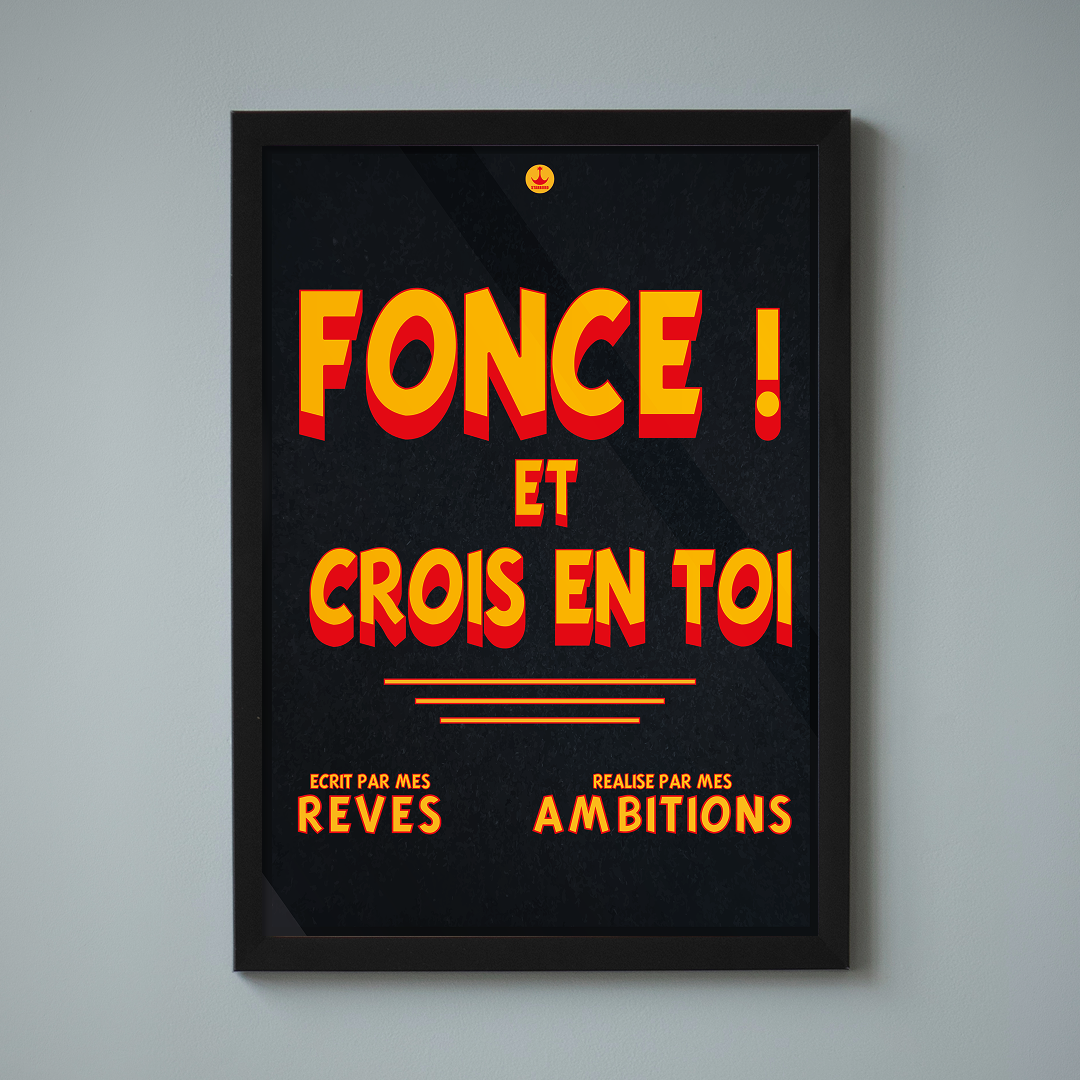 Fonce ! Et Crois En Toi