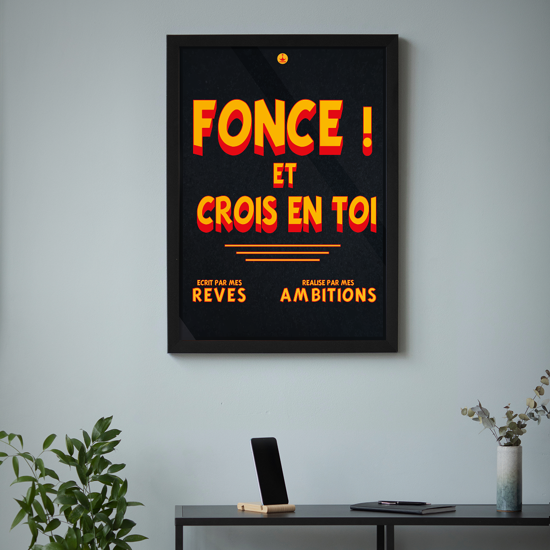 Fonce ! Et Crois En Toi